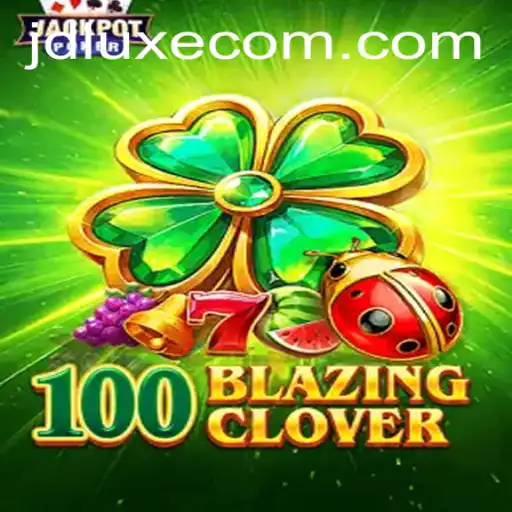 Exploring the Excitement of 100BlazingClover: A New Era in Gaming